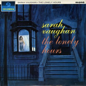 Sarah Vaughan – The Lonely Hours(825646223510)【16bit／44.1kHz】土耳其区-OppsUnote音乐广场