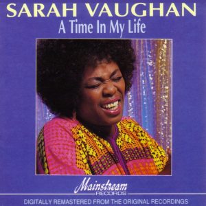 Sarah Vaughan – A Time In My Life (Bonus Track Version)(883247001104)【16bit／44.1kHz】土耳其区-OppsUnote音乐广场