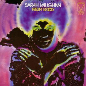 Sarah Vaughan – Feelin’ Good(883247007090)【16bit／44.1kHz】土耳其区-OppsUnote音乐广场