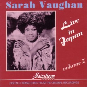 Sarah Vaughan – Live In Japan Vol 2(883247001081)【16bit／44.1kHz】土耳其区-OppsUnote音乐广场