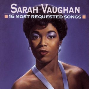 Sarah Vaughan – 16 Most Requested Songs(074645378329)【24bit／44.1kHz】土耳其区-OppsUnote音乐广场