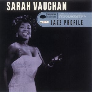 Sarah Vaughan – Jazz Profile： Sarah Vaughan(0724382351757)【16bit／44.1kHz】土耳其区-OppsUnote音乐广场