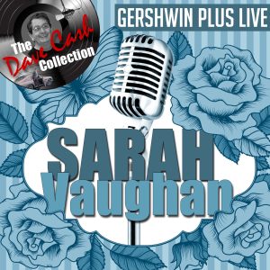 Sarah Vaughan – Gershwin Plus Live(888002451330)【16bit／44.1kHz】土耳其区-OppsUnote音乐广场