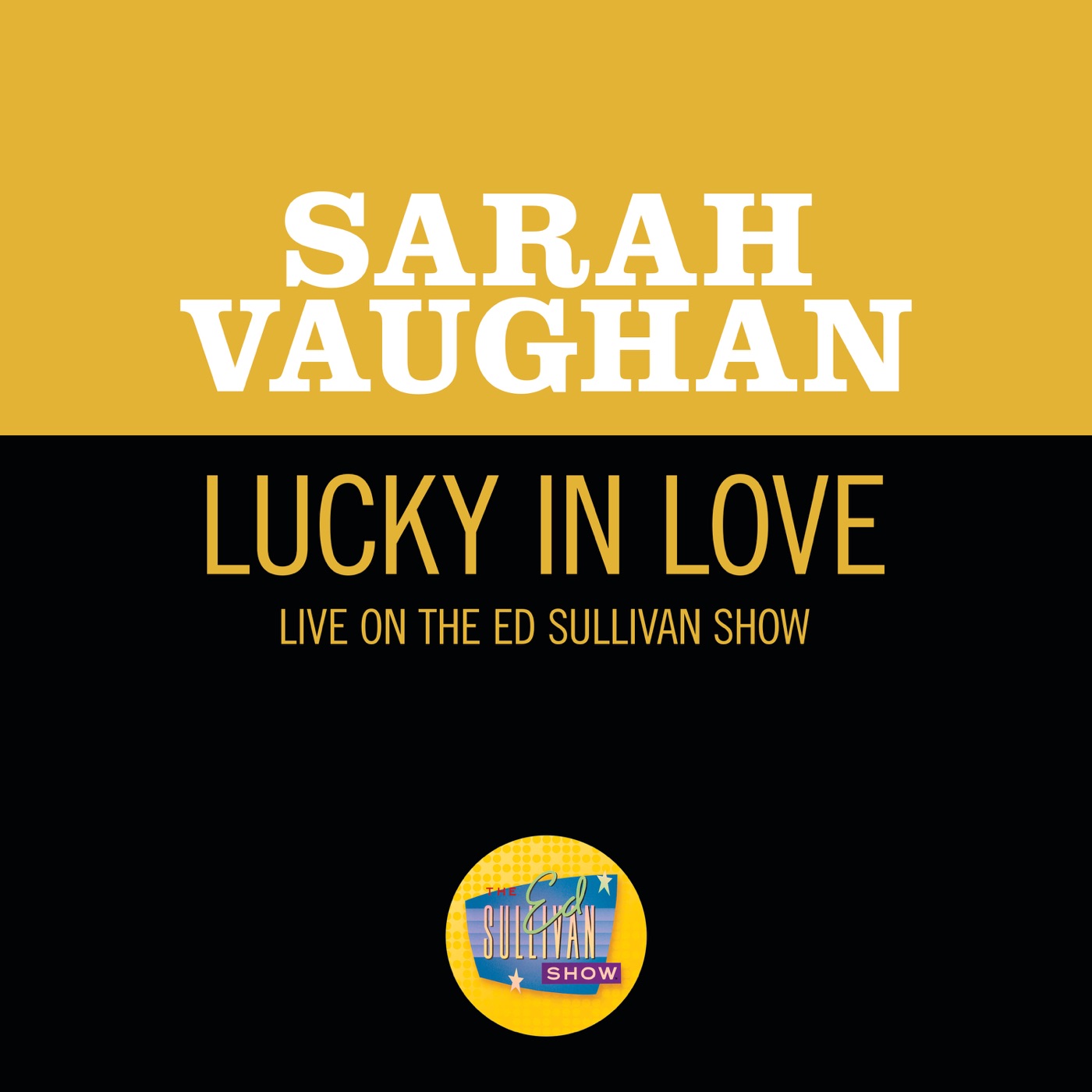 Sarah Vaughan - Lucky In Love (Live On The Ed Sullivan Show, November 10, 1957) - Single(00602507469085)【16bit／44.1kHz】土耳其区-OppsUnote音乐广场