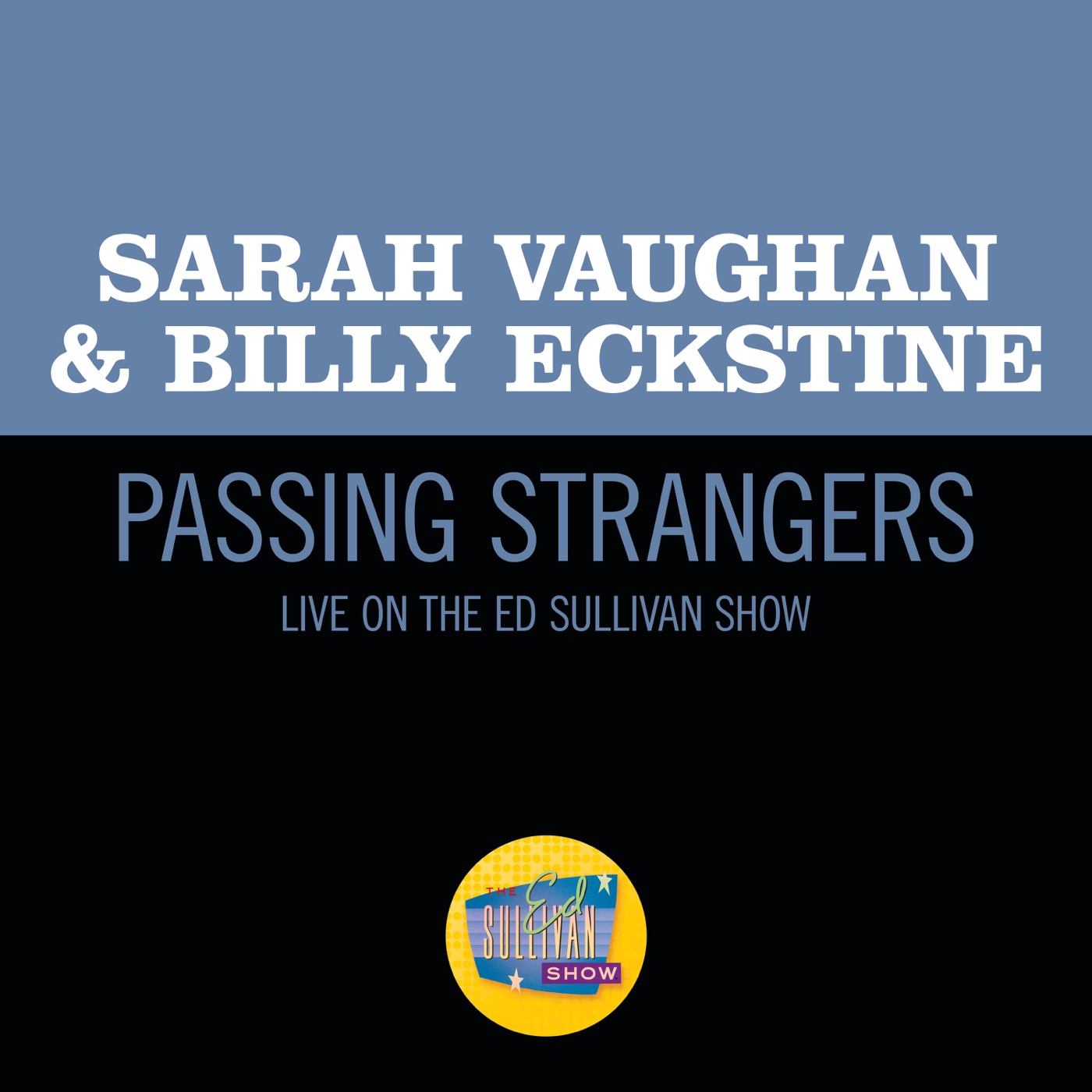 图片[1]-Sarah Vaughan – Passing Strangers (Live On The Ed Sullivan Show, November 10, 1957) – Single(00602507452247)【16bit／44.1kHz】土耳其区-OppsUnote音乐广场