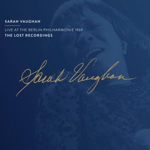 Sarah Vaughan – The Lost Recordings (Live at the Berlin Philharmonie 1969)(194398732428)【16bit／44.1kHz】土耳其区-OppsUnote音乐广场