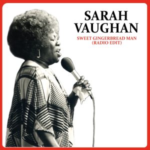 Sarah Vaughan – Sweet Gingerbread Man (Radio Edit) – Single(198588216767)【16bit／44.1kHz】土耳其区-OppsUnote音乐广场