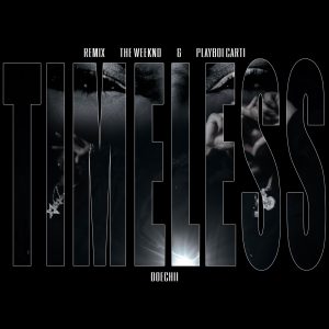 The Weeknd – Timeless (Remix) [feat. Playboi Carti] – Single(00602478331107)【24bit／88.2kHz】土耳其区-OppsUnote音乐广场