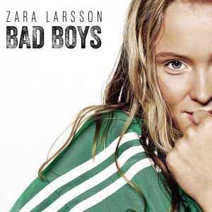 Zara Larsson – Bad Boys – Single(886444338509)【16bit／44.1kHz】土耳其区-OppsUnote音乐广场