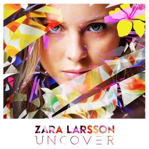 Zara Larsson – Uncover – EP(886444742504)【16bit／44.1kHz】土耳其区-OppsUnote音乐广场