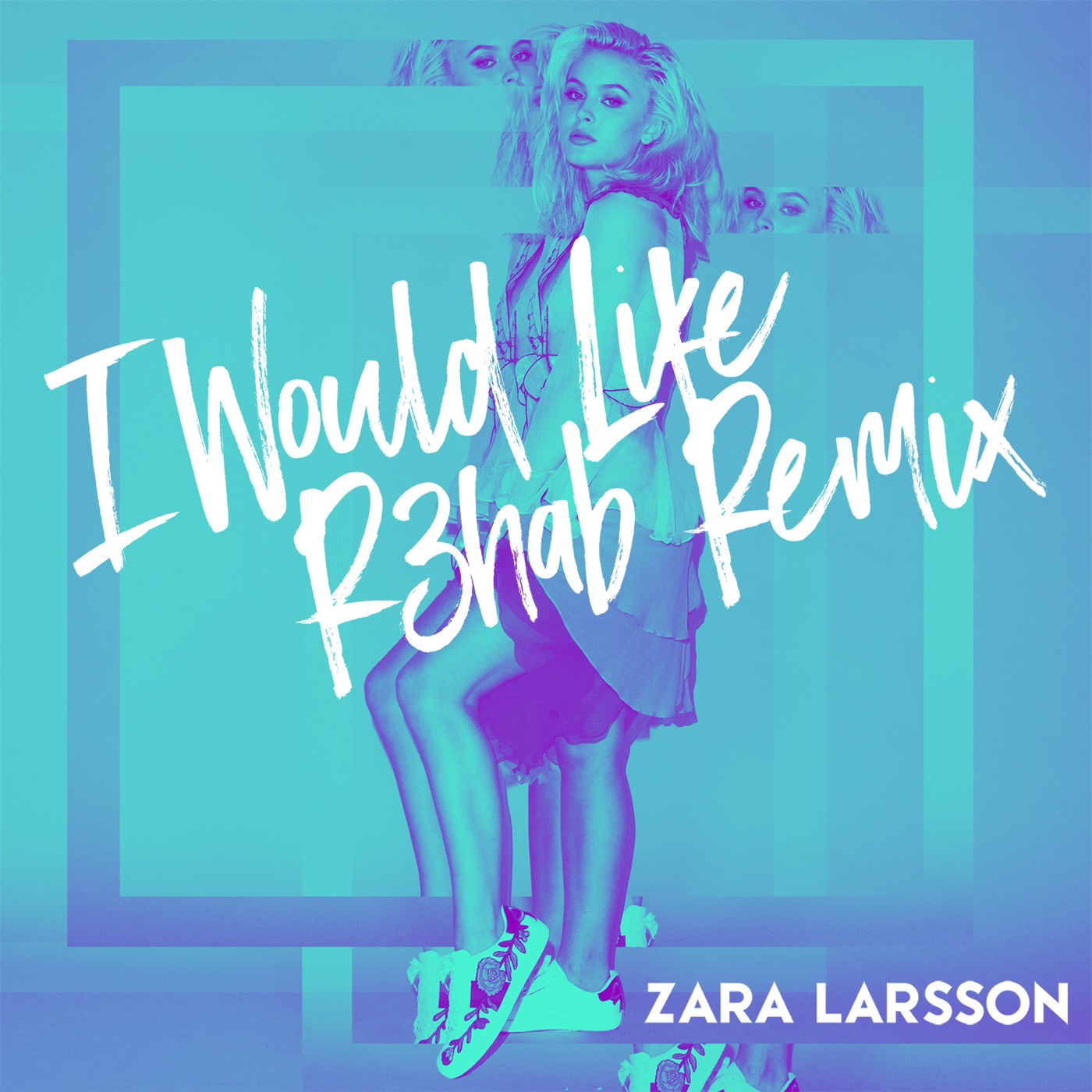 Zara Larsson - I Would Like (R3hab Remix) - Single(886446272122)【16bit／44.1kHz】土耳其区-OppsUnote音乐广场