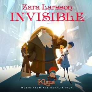 Zara Larsson – Invisible (from the Netflix Film Klaus) – Single(886448105589)【16bit／44.1kHz】土耳其区-OppsUnote音乐广场