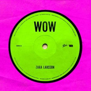 Zara Larsson – WOW – SingleⒺ(886447619698)【16bit／44.1kHz】土耳其区-OppsUnote音乐广场