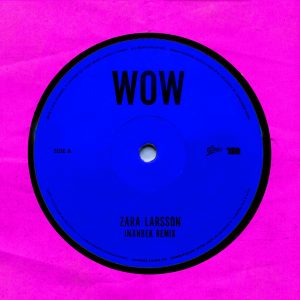 Zara Larsson – WOW (Imanbek Remix) – SingleⒺ(886448800699)【16bit／44.1kHz】土耳其区-OppsUnote音乐广场