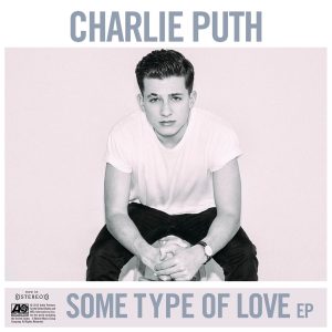 Charlie Puth – Some Type of Love – EP(075679924414)【24bit／44.1kHz】土耳其区-OppsUnote音乐广场