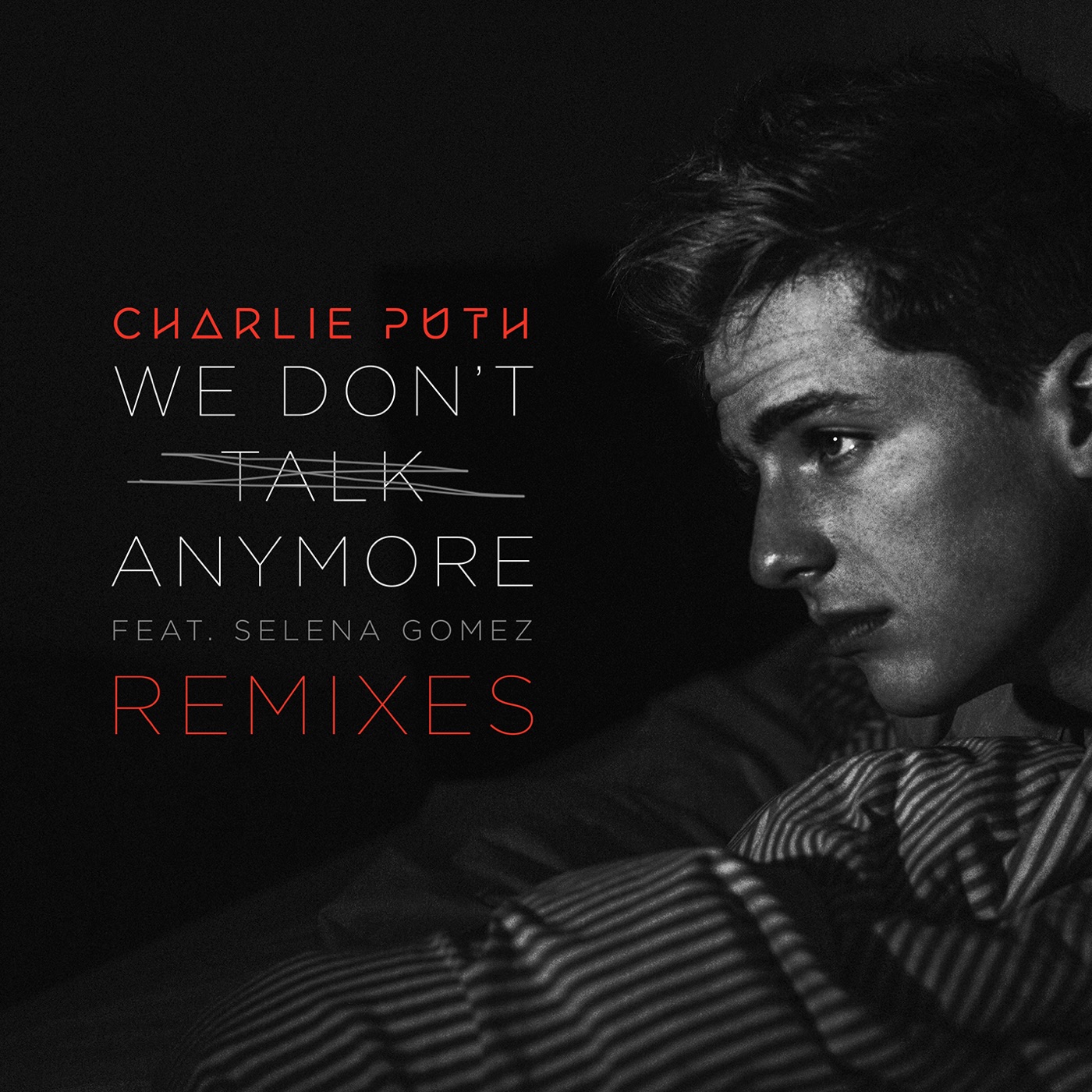 Charlie Puth – We Don’t Talk Anymore (feat. Selena Gomez) [Remixes] – EP(075679834812)【16bit／44.1kHz】土耳其区-OppsUnote音乐广场