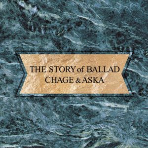 CHAGE and ASKA – The STORY of BALLAD(4542519002084)【16bit／44.1kHz】日本区-OppsUnote音乐广场