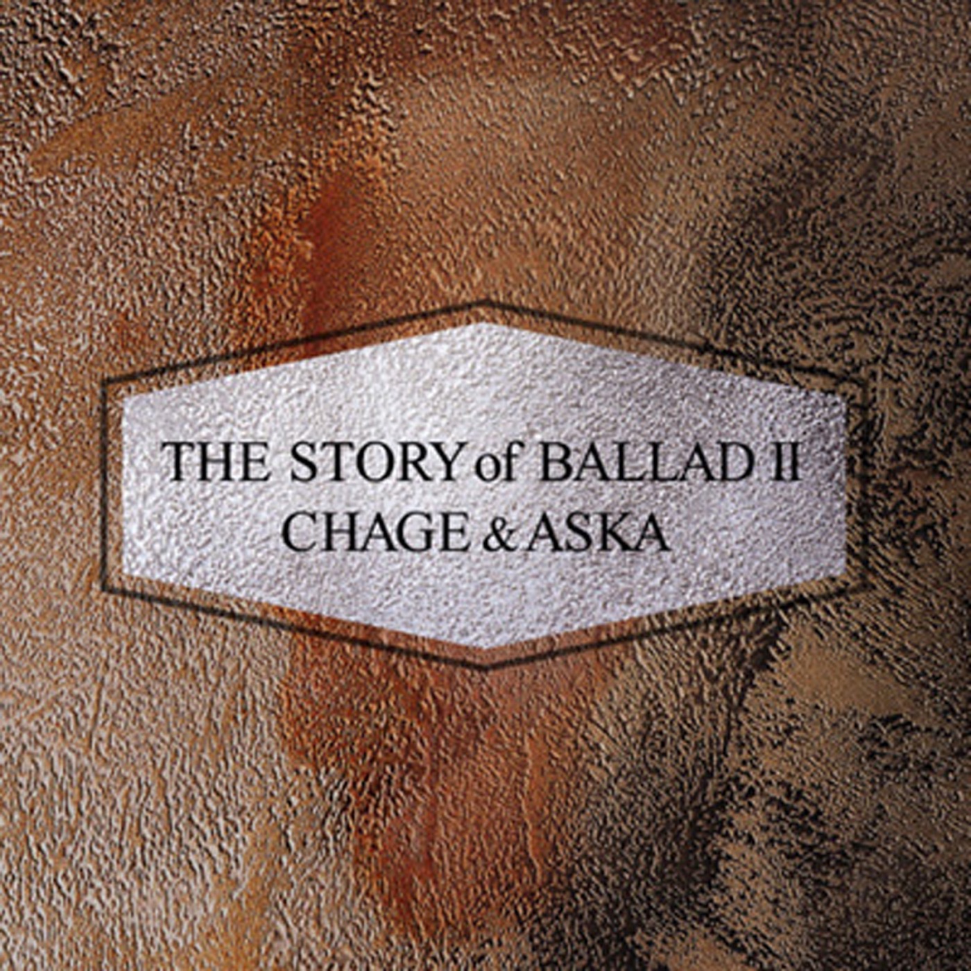 CHAGE and ASKA - The STORY of BALLAD Ⅱ(4542519002091)【16bit／44.1kHz】日本区-OppsUnote音乐广场