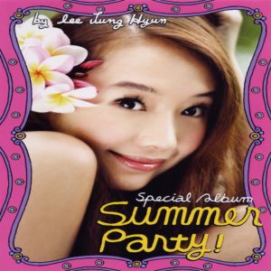 이정현(李贞贤) – Summer Party!(8809856787033)【16bit／44.1kHz】韩国区-OppsUnote音乐广场