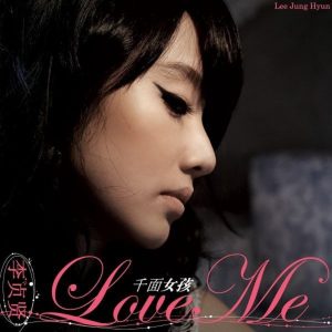 이정현(李贞贤) – 1st album Love Me(888618217122)【16bit／44.1kHz】韩国区-OppsUnote音乐广场