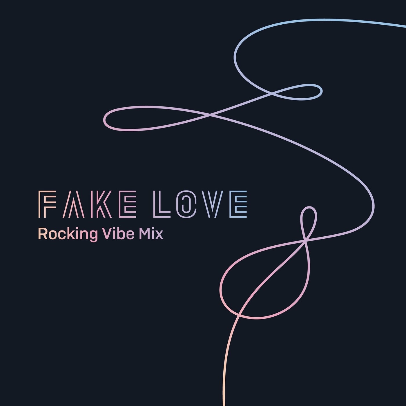 방탄소년단(防弹少年团) – FAKE LOVE (Rocking Vibe Mix) – Single(192562652770)【16bit／44.1kHz】韩国区-OppsUnote音乐广场