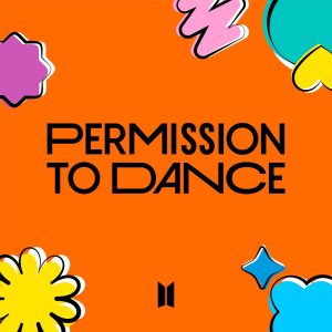 방탄소년단(防弹少年团) – Permission to Dance – Single(196292175981)【16bit／44.1kHz】韩国区-OppsUnote音乐广场