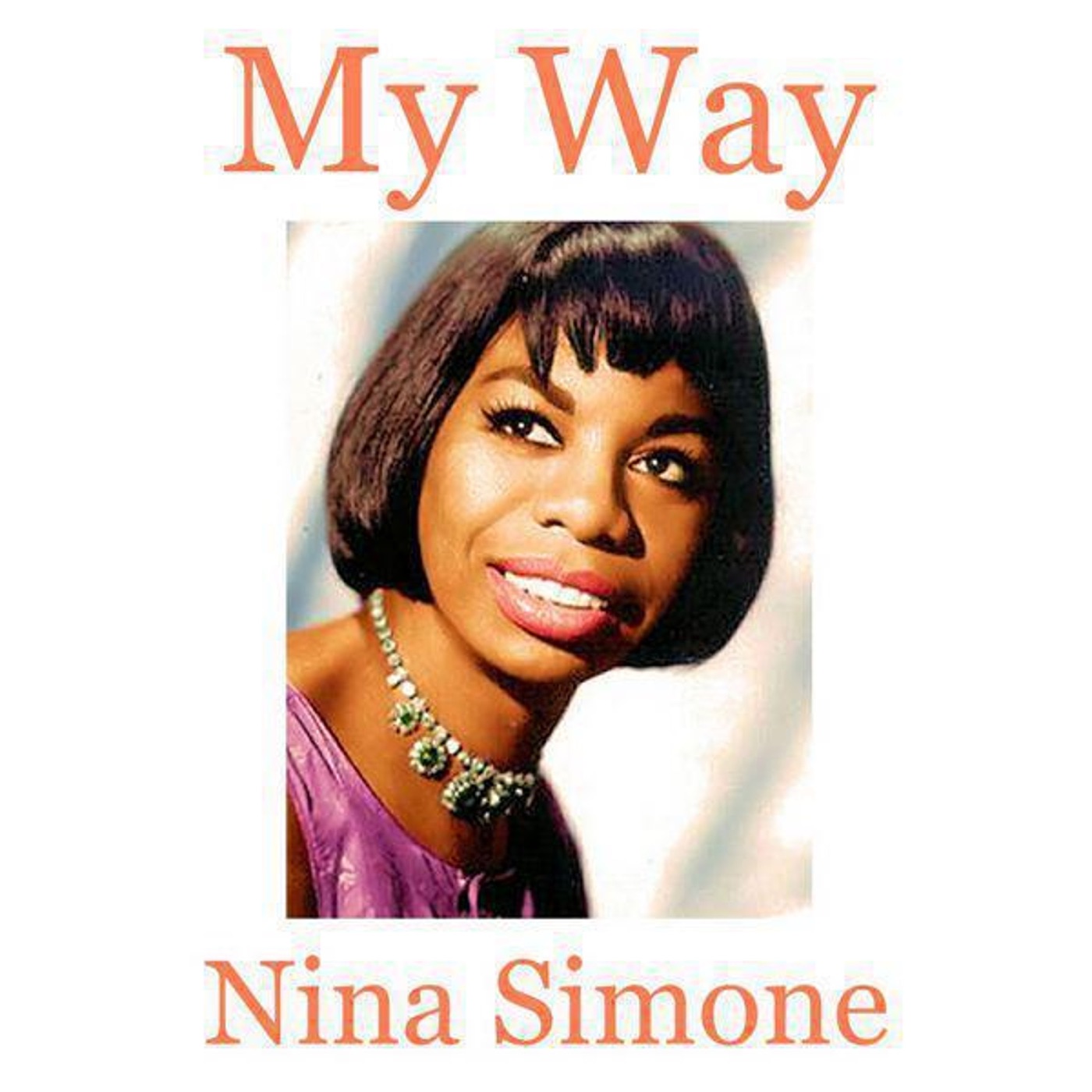 图片[1]-Nina Simone – My Way (Live)(842108023303)【16bit／44.1kHz】印度区-OppsUnote音乐广场