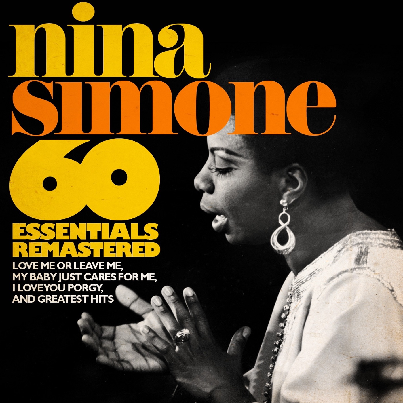 Nina Simone - 60 Essentials Remastered - Love Me or Leave Me, My Baby Just Cares for Me, I Loves You Porgy, and Greatest Hits(3610152173858)【16bit／44.1kHz】印度区-OppsUnote音乐广场
