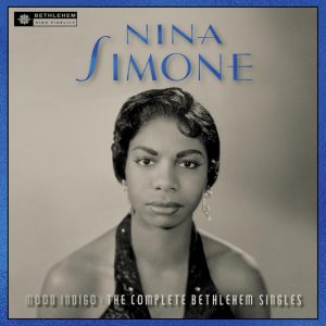 Nina Simone – Mood Indigo： The Complete Bethlehem Singles (Remastered)(4050538320305)【16bit／44.1kHz】印度区-OppsUnote音乐广场