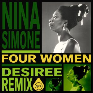Nina Simone – Four Women (DESIREE Remix) – Single(00199957587716)【24bit／44.1kHz】印度区-OppsUnote音乐广场