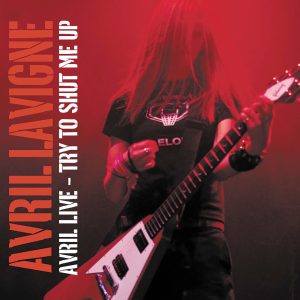 Avril Lavigne – Avril Live： Try To Shut Me Up – EP(828765374958)【16bit／44.1kHz】土耳其区-OppsUnote音乐广场