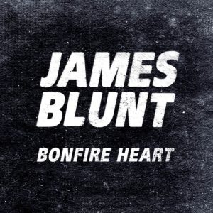 James Blunt – Bonfire Heart – EP(825646413102)【16bit／44.1kHz】印度区-OppsUnote音乐广场