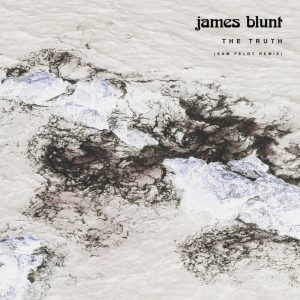 James Blunt – The Truth (Sam Feldt Remix) – Single(190295294144)【16bit／44.1kHz】印度区-OppsUnote音乐广场