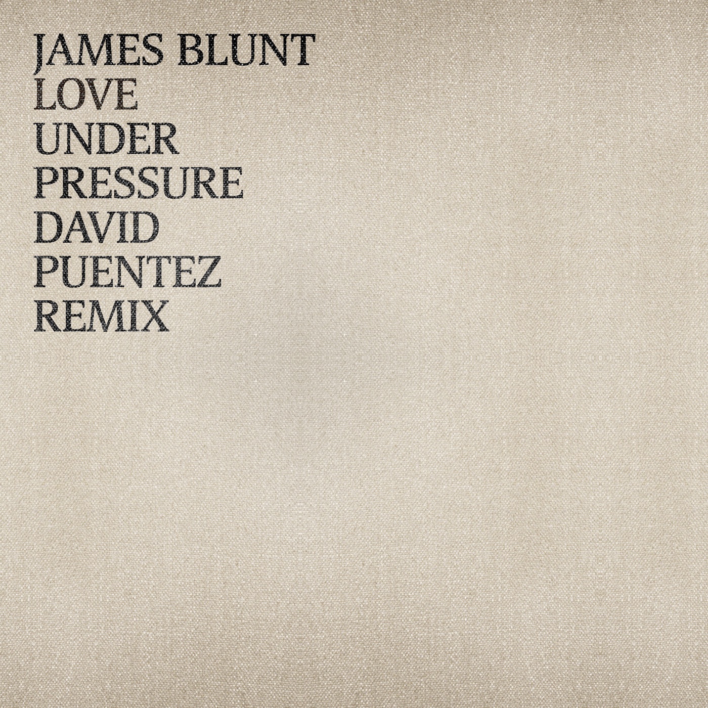 James Blunt - Love Under Pressure (David Puentez Remix) - Single(190296394959)【24bit／44.1kHz】印度区-OppsUnote音乐广场