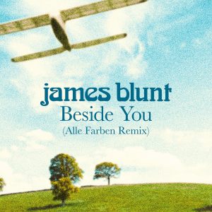 James Blunt – Beside You (Alle Farben Remix) – Single(5054197781087)【24bit／44.1kHz】印度区-OppsUnote音乐广场