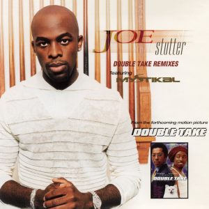 Joe – Stutter (feat. Mystikal) [Double Take Remixes] – EP(886446679020)【16bit／44.1kHz】土耳其区-OppsUnote音乐广场