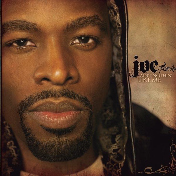 Joe - Ain't Nothin' Like Me (Deluxe Version)(886970690522)【16bit／44.1kHz】土耳其区-OppsUnote音乐广场