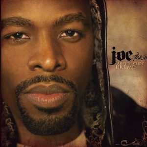 Joe – Ain’t Nothin’ Like Me(886970670425)【16bit／44.1kHz】土耳其区-OppsUnote音乐广场