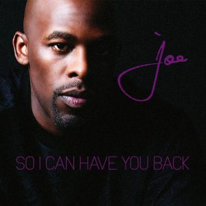 Joe – So I Can Have You Back – Single(4050538238426)【16bit／44.1kHz】土耳其区-OppsUnote音乐广场