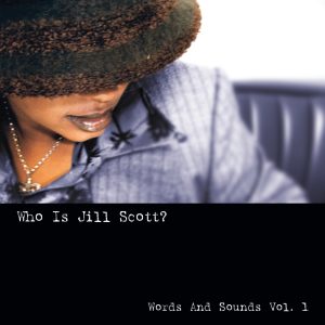 Jill Scott – Who Is Jill Scott？： Words and Sounds, Vol. 1 (2020 Remastered)(00860003747889)【16bit／44.1kHz】土耳其区-OppsUnote音乐广场
