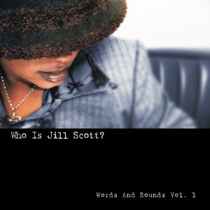 Jill Scott – Who Is Jill Scott？： Words and Sounds, Vol. 1(074646213728)【24bit／44.1kHz】土耳其区-OppsUnote音乐广场
