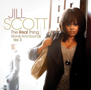 Jill Scott – The Real Thing – Words and Sounds, Vol. 3 (Bonus Track Version)(0894096001412)【16bit／44.1kHz】土耳其区-OppsUnote音乐广场