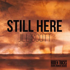 Jill Scott – Still Here (2022 Remaster) – Single(860005202263)【16bit／44.1kHz】土耳其区-OppsUnote音乐广场