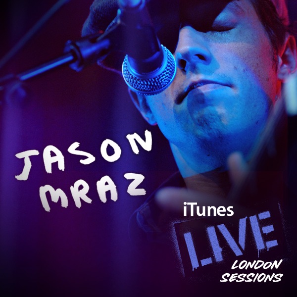 Jason Mraz - iTunes Live： London Sessions - EP(075679992192)【24bit／44.1kHz】土耳其区-OppsUnote音乐广场