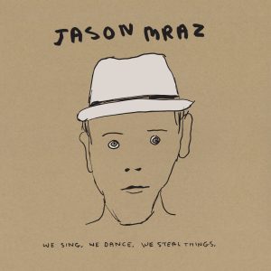 Jason Mraz – We Sing. We Dance. We Steal Things. We Deluxe Edition.(603497843268)【24bit／96.0kHz】土耳其区-OppsUnote音乐广场