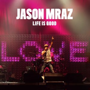 Jason Mraz – Life Is Good – EP(075679972699)【16bit／44.1kHz】土耳其区-OppsUnote音乐广场