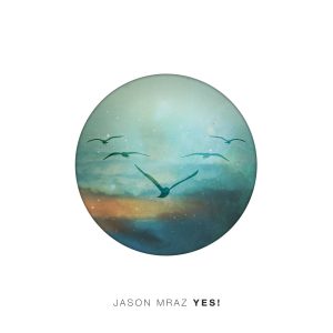 Jason Mraz – Yes!(075679939609)【24bit／96.0kHz】土耳其区-OppsUnote音乐广场