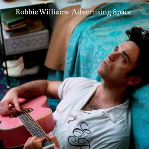 Robbie Williams – Advertising Space – Single(00094635027853)【16bit／44.1kHz】土耳其区-OppsUnote音乐广场
