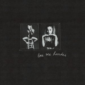 Ariana Grande – Love Me Harder – Single(00602475143024)【24bit／44.1kHz】土耳其区-OppsUnote音乐广场
