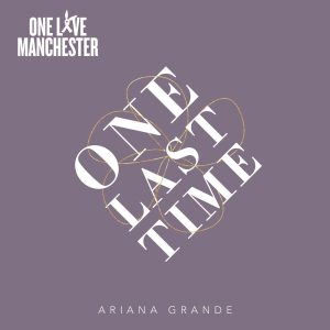 Ariana Grande – One Last Time – Single(00602557769692)【16bit／44.1kHz】土耳其区-OppsUnote音乐广场